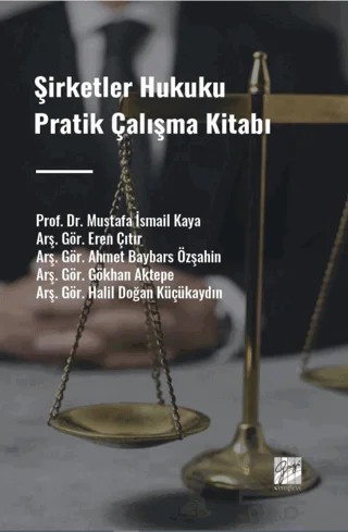 Şirketler Hukuku Pratik Çalışma Kitabı – Kolektif – Gazi Kitabevi kitap kapağı