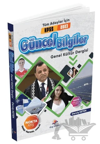 Tüm Adaylar İçin Güncel Bilgiler ve Genel Kültür Dergisi 2023 – Derviş Keten – Dizgi Kitap kitap kapağı