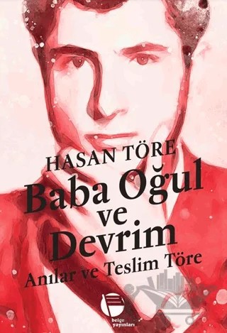 Baba Oğul ve Devrim – Hasan Töre – Belge Yayınları kitap kapağı