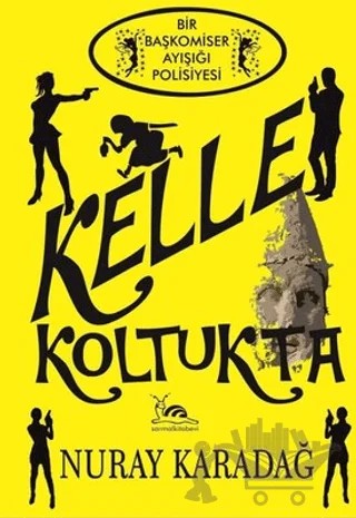 Kelle Koltukta – Nuray Karadağ – Sarmal Kitabevi kitap kapağı