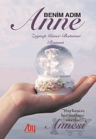 Benim Adım Anne – Zeynep Güner Batımor – Baygenç Yayıncılık kitap kapağı