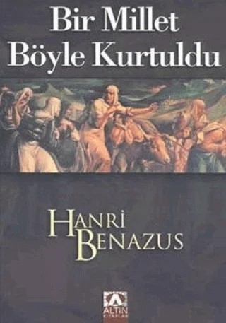 Bir Millet Böyle Kurtuldu – Hanri Benazus – Altın Kitaplar kitap kapağı