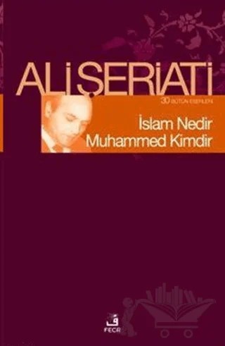 İslam Nedir Muhammed Kimdir – Ali Şeriati – Fecr Yayınları kitap kapağı