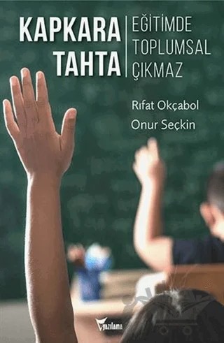 Kapkara Tahta – Onur Seçkin, Rıfat Okçabol – Yazılama Yayınevi kitap kapağı