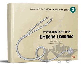Steteskobu İcat Eden Dr. Rene Laennec – Nagihan Yılmaz – Kırmızı Ada Yayınları kitap kapağı