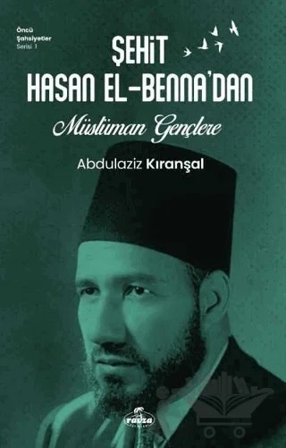 Sehit Hasan El-Benna’dan Müslüman Gençlere – Abdülaziz Kıranşal – Ravza Yayınları kitap kapağı