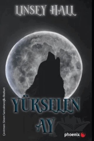 Yükselen Ay – Linsey Hall – Phoenix Yayınevi kitap kapağı
