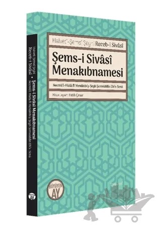 Şems-i Sivasi Menakıbnamesi – Halveti-Şemsi Şeyhi Receb-i Sivasi – Büyüyen Ay Yayınları kitap kapağı