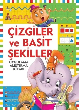 Çizgiler ve Basit Şekiller / Uygulama - Alıştırma Kitabı – Kolektif – Mor Kelebek kitap kapağı