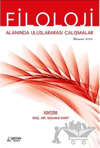 Filoloji Alanında Uluslararası Çalışmalar / Haziran 2023 – Gülnaz Kurt – Serüven Yayınevi kitap kapağı
