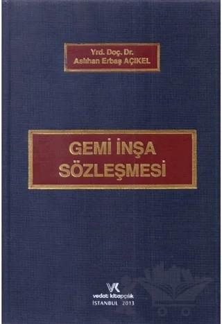 Gemi İnşa Sözleşmesi – Aslıhan Erbaş Açıkel – Vedat Kitapçılık kitap kapağı