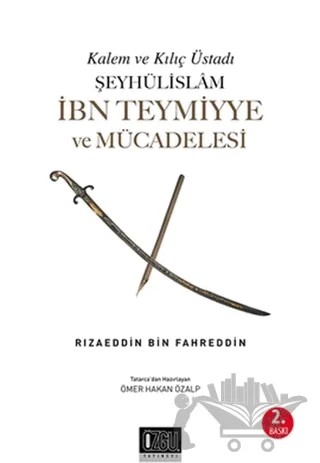 Şeyhülislam İbn Teymiyye ve Mücadelesi – Rızaeddin Fahreddin – Özgü Yayıncılık kitap kapağı