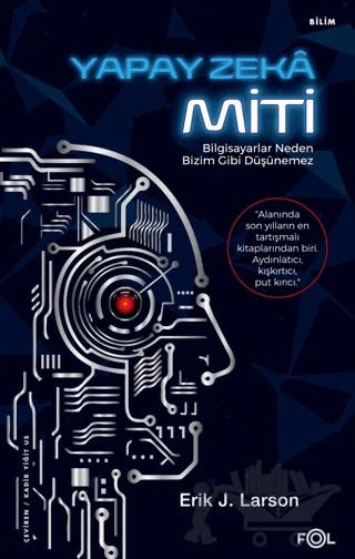 Yapay Zeka Miti – Erik J. Larson – Fol Kitap kitap kapağı