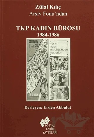 TKP Kadın Bürosu – Zülal Kılıç – Sosyal Tarih Yayınları kitap kapağı