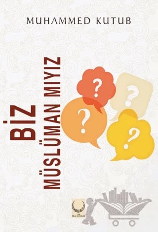 Biz Müslüman mıyız? – Muhammed Ali Kutub – Hilal Yayınları kitap kapağı
