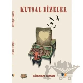 Kutsal Dizeler – Gökhan Yaman – Ateş Yayınları kitap kapağı