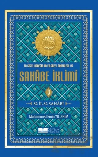 En Güzel Örneğin En Güzel Örnekleri Sahabe İklimi 3. Cilt – Muhammed Emin Yıldırım – Siyer Yayınları kitap kapağı