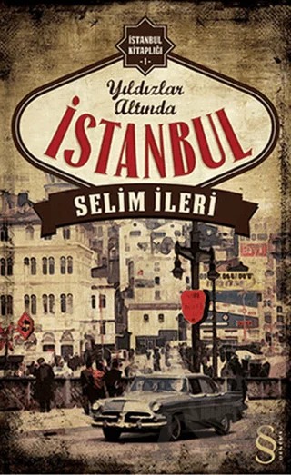Yıldızlar Altında İstanbul – Selim İleri – Everest Yayınları kitap kapağı
