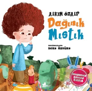 Dağınık Mıstık - Benzemez Kimse Bana – Alkım Özalp – Çınar Yayınları kitap kapağı