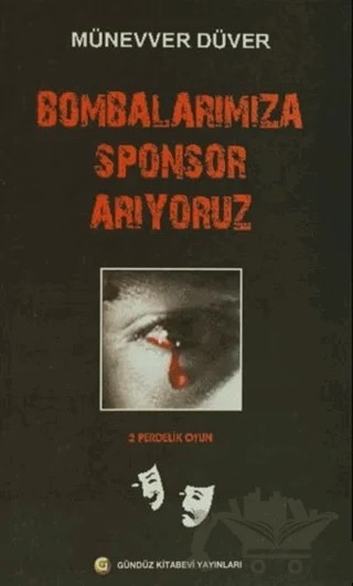 Bombalarımıza Sponsor Arıyoruz – Münevver Düver – Gündüz Kitabevi Yayınları kitap kapağı
