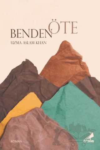 Benden Öte – Uzma Aslam Khan – Erdem Yayınları kitap kapağı