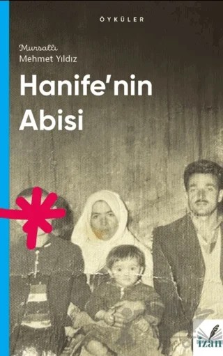 Hanife’nin Abisi – Mursallı Mehmet Yıldız – İzan Yayıncılık kitap kapağı
