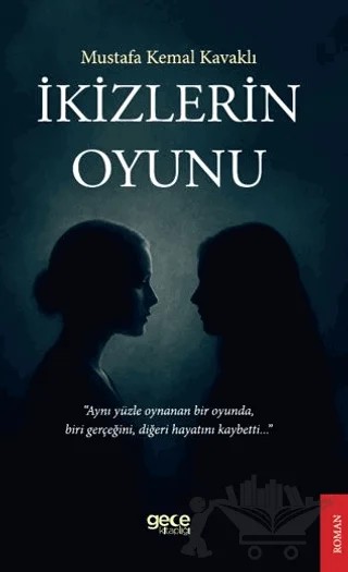 İkizlerin Oyunu – Mustafa Kemal Kavaklı – Gece Kitaplığı kitap kapağı