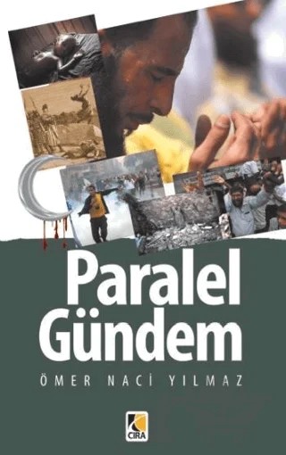 Paralel Gündem – Ömer Naci Yılmaz – Çıra Yayınları kitap kapağı