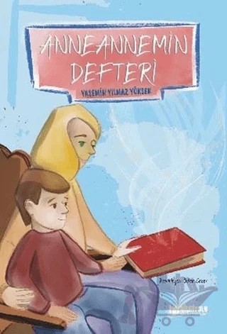 Anneannemin Defteri – Yasemin Yılmaz Yüksek – Bilgiyolu Kültür Yayınları kitap kapağı