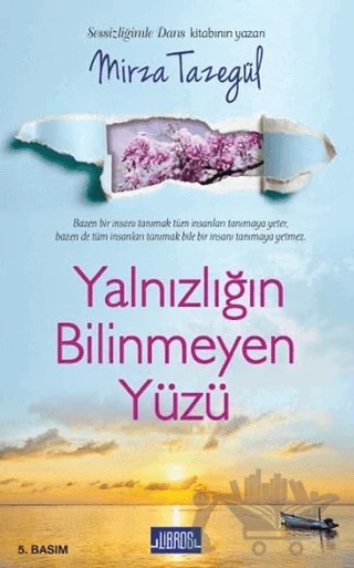 Yalnızlığın Bilinmeyen Yüzü – Mirza Tazegül – Libros Yayınları kitap kapağı