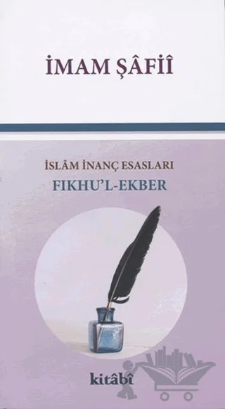 Fıkhu’l Ekber – İmam Şafii – Kitabi Yayınevi kitap kapağı