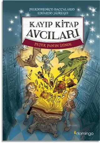 Kayıp Kitap Avcıları – Eduardo Jauregul, Pierdomenico Baccalario – Domingo Yayınevi kitap kapağı