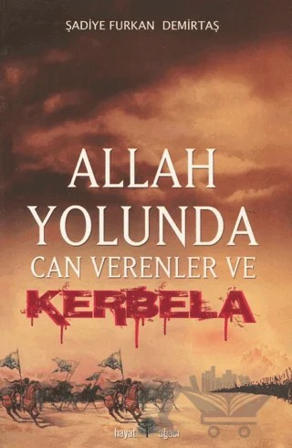 Allah Yolunda Can Verenler ve Kerbela – Şadiye Furkan Demirtaş – Hayat Ağacı Yayınları kitap kapağı