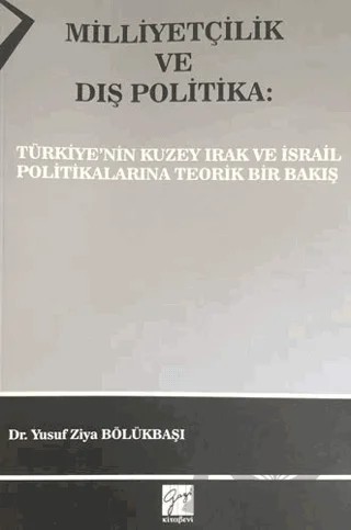 Milliyetçilik ve Dış Politika – Yusuf Ziya Bölükbaşı – Gazi Kitabevi kitap kapağı