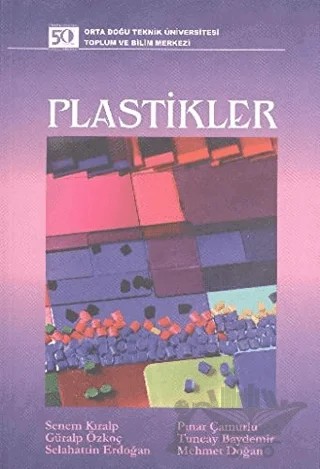 Plastikler – Güralp Özkoç, Mehmet Doğan, Pınar Çamurlu, Selahattin Erdoğan, Senem Kıralp, Tuncay Baydemir – ODTÜ Geliştirme Vakfı Yayıncılık kitap kapağı