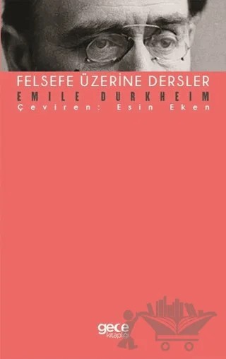 Felsefe Üzerine Dersler – Emile Durkheim – Gece Kitaplığı kitap kapağı