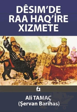 Desim'de Raa Haq'ire Xizmete – Ali Tamaç – Fa Yayınları kitap kapağı
