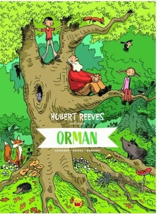 Hubert Reeves Anlatıyor - Orman – Hubert Reeves, Nelly Boutinot – Kuraldışı Yayınevi kitap kapağı