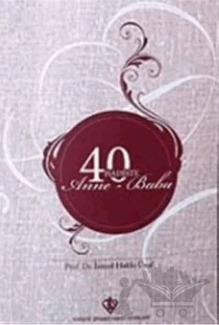 40 Hadiste Anne-Baba – İsmail Hakkı Ünal – Diyanet İşleri Başkanlığı kitap kapağı