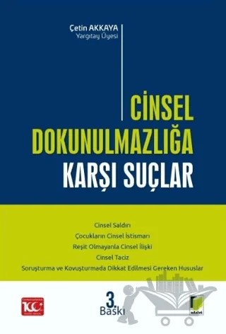 Cinsel Dokunulmazlığa Karşı Suçlar – Çetin Akkaya – Adalet Yayınevi kitap kapağı