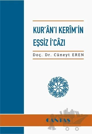Kur'an'ı Kerim'in Eşsiz İ'cazı – Cüneyt Eren – Cantaş Yayınları kitap kapağı