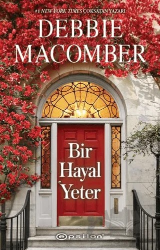 Bir Hayal Yeter – Debbie Macomber – Epsilon Yayınevi kitap kapağı