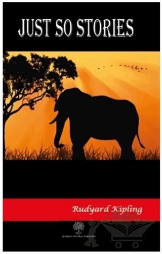 Just So Stories – Joseph Rudyard Kipling – Platanus Publishing kitap kapağı