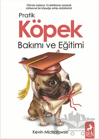 Pratik Köpek Bakımı ve Eğitimi – Kevin Michalowski – Ren Kitap kitap kapağı