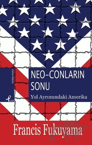 Neo-Conların Sonu – Francis Fukuyama – Profil Kitap kitap kapağı