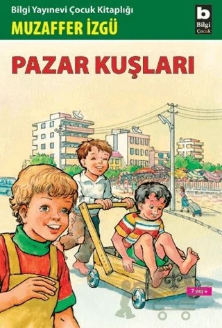 Pazar Kuşları – Muzaffer İzgü – Bilgi Yayınevi kitap kapağı