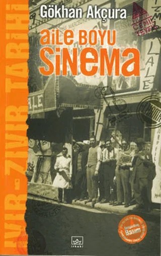 Aile Boyu Sinema – Gökhan Akçura – İthaki Yayınları kitap kapağı