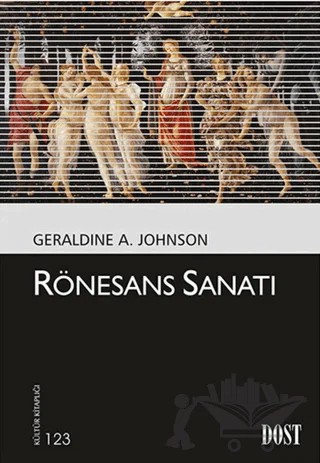 Rönesans Sanatı – Geraldine A. Johnson – Dost Kitabevi Yayınları kitap kapağı