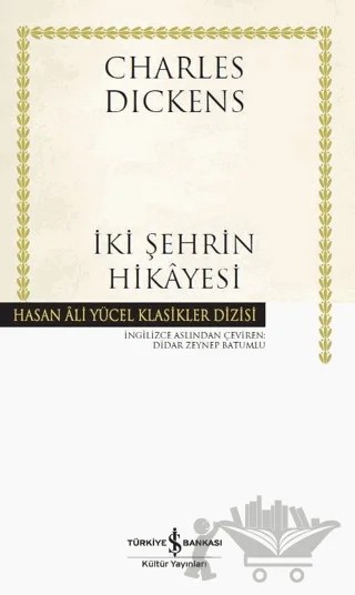 İki Şehrin Hikayesi – Charles Dickens – İş Bankası Kültür Yayınları kitap kapağı