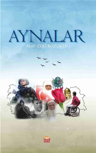 Aynalar – Asaf Zeki Bozoklu – Nobel Bilimsel Eserler kitap kapağı